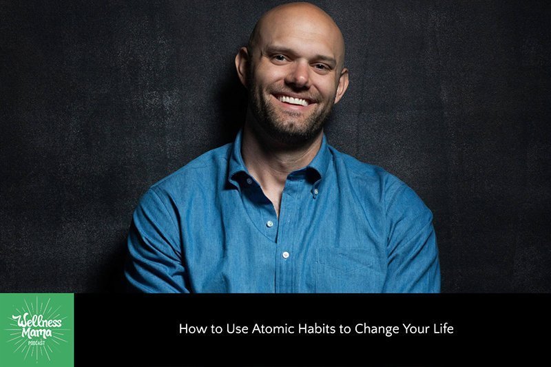 How to Use Atomic Habits to Change Your Life