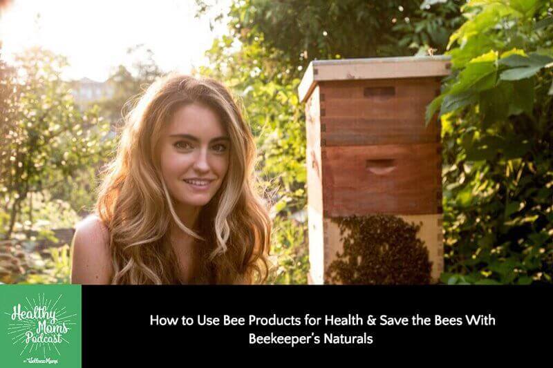 How to Use Bee Products for Health & Save the Bees with Beekeeper’s Naturals