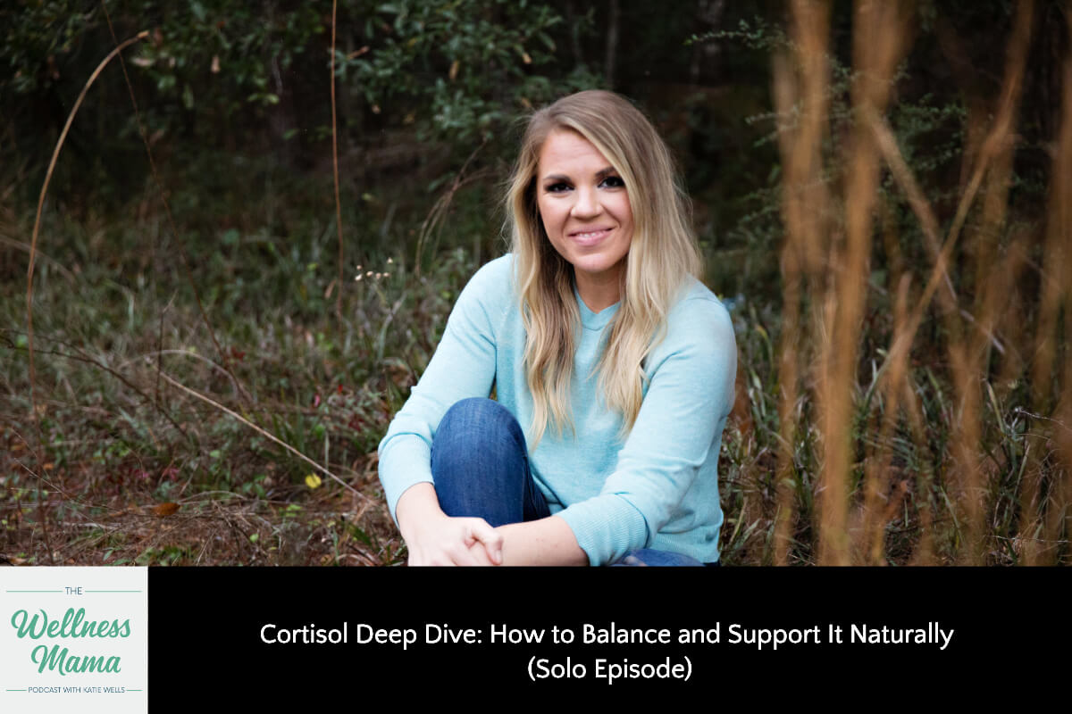 908: Cortisol Deep Dive: How to Balance and Support It Naturally (Solo Episode)