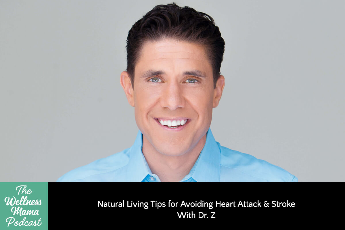 907: Natural Living Tips for Avoiding Heart Attack & Stroke by Reducing Inflammation with Dr. Z