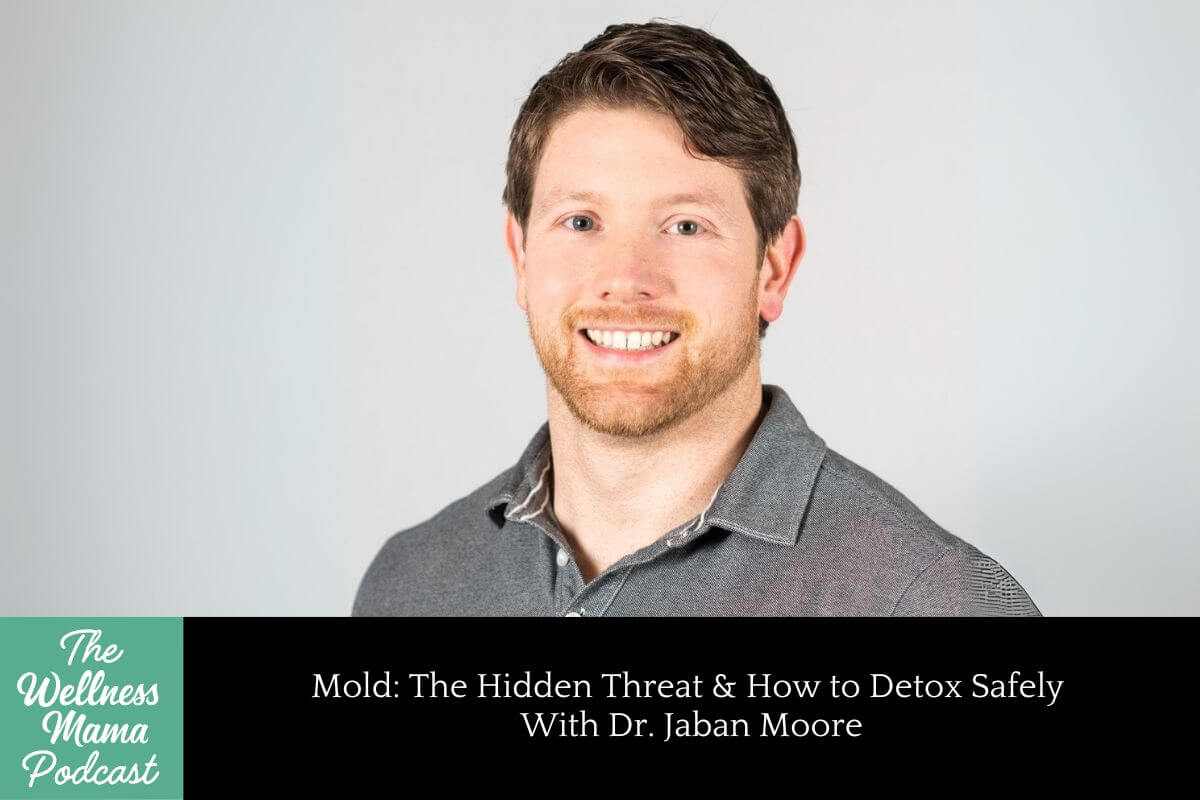 965: Mold: The Hidden Threat & How to Detox Safely With Dr. Jaban Moore