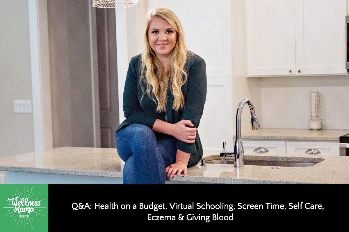 Q&A: Health on a Budget, Virtual Schooling, Screen Time, Self Care, Eczema and Giving Blood