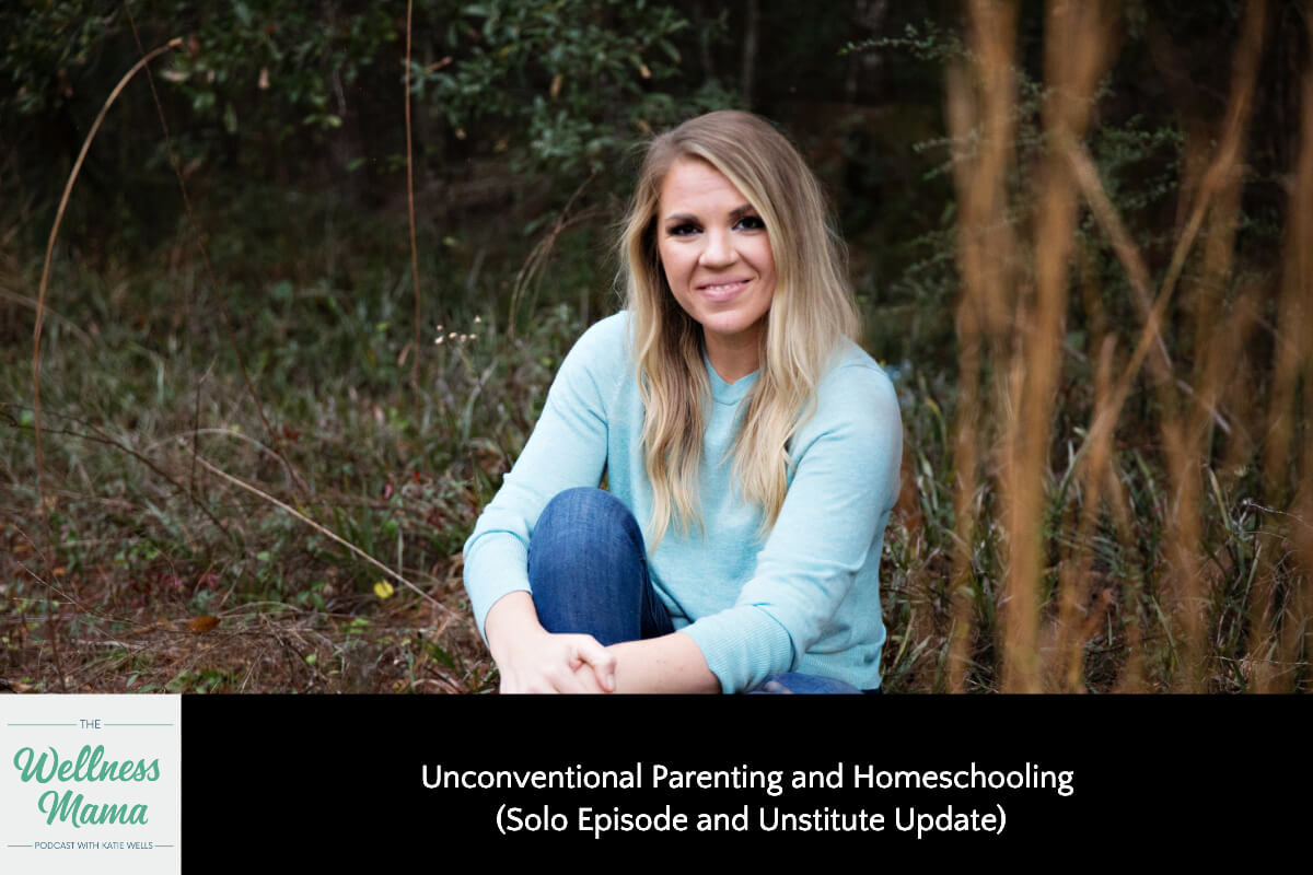 911: Unconventional Parenting and Homeschooling (Solo Episode and Unstitute Update)