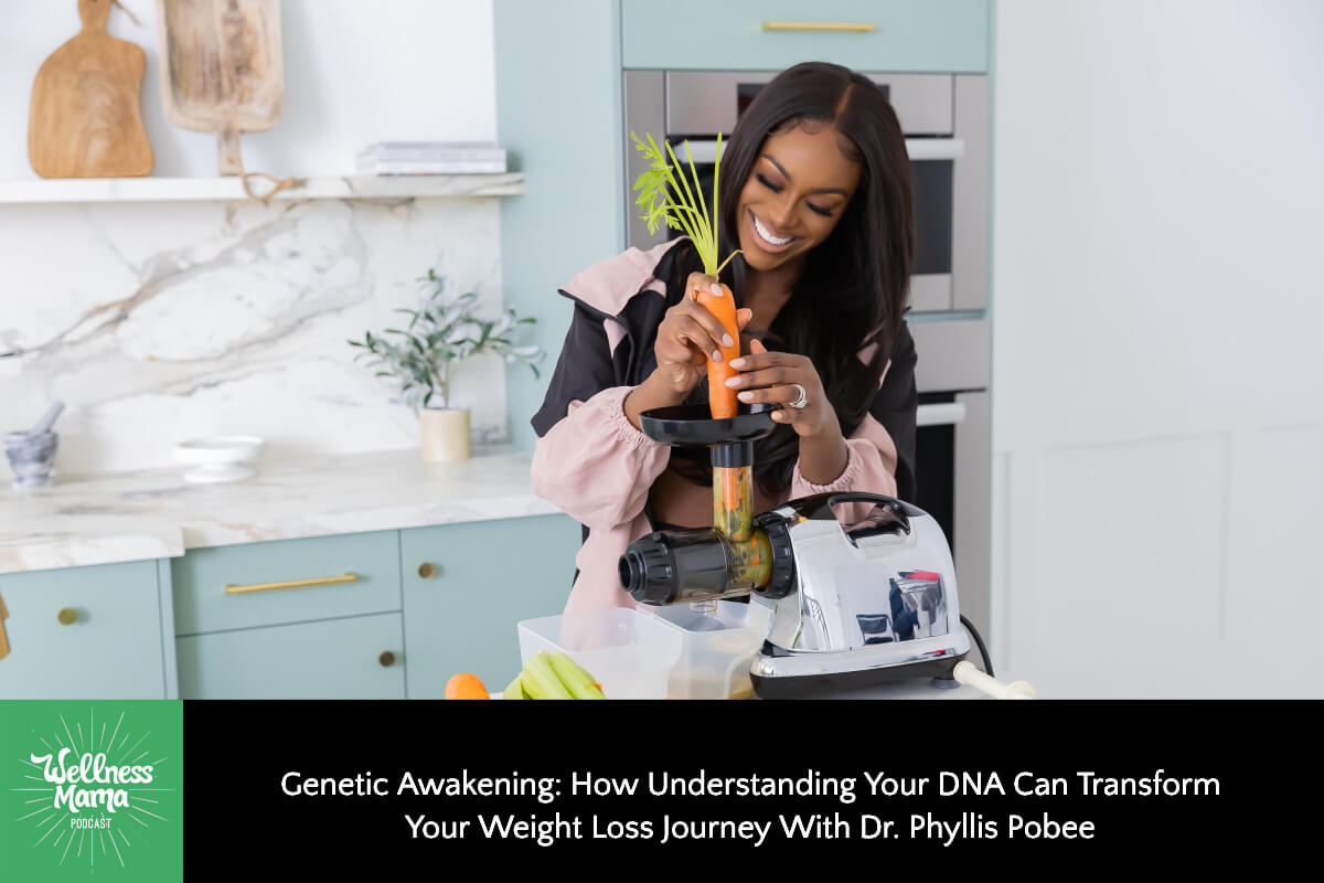 885: Genetic Awakening: How Understanding Your DNA Can Transform Your Weight Loss Journey With Dr. Phyllis Pobee