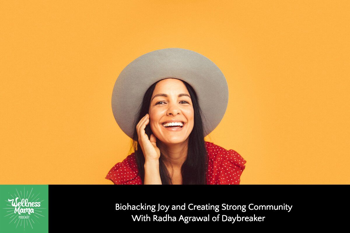 Biohacking Joy and Creating Strong Community With Radha Agrawal of Daybreaker