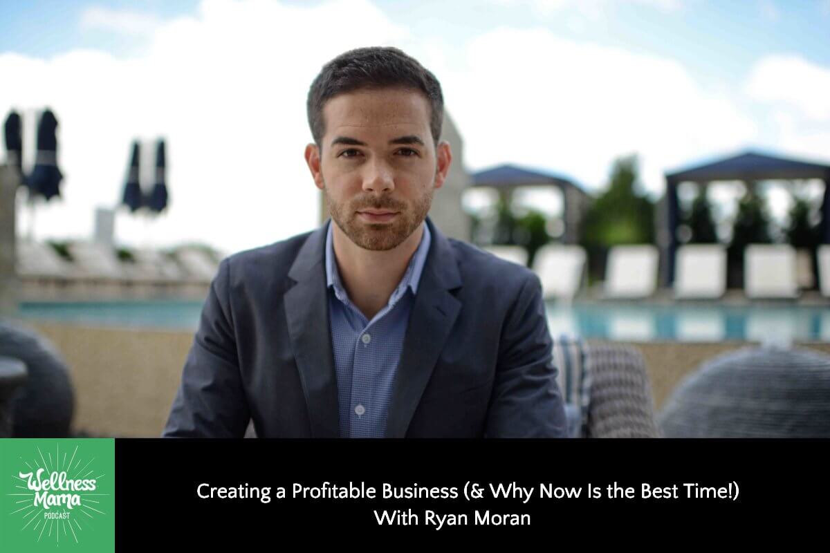 Creating a Profitable Business (& Why Now is the Best Time!) With Ryan Moran