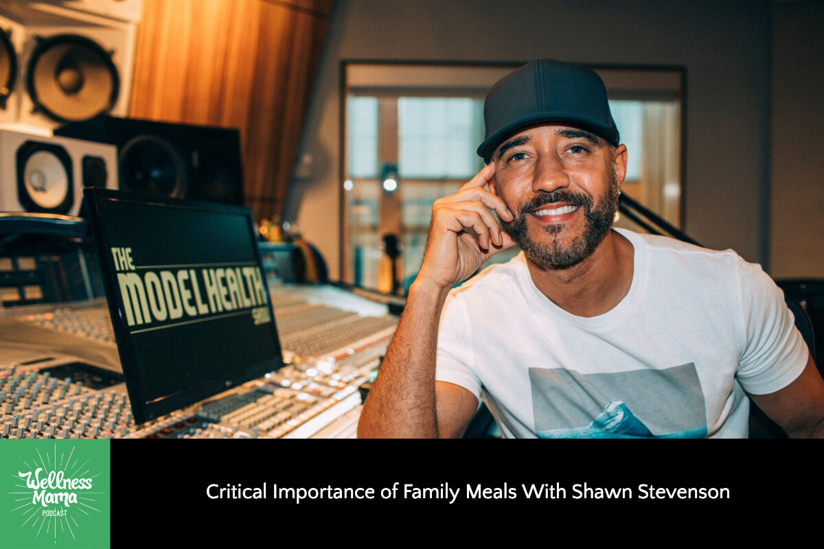 Critical Importance of Family Meals With Shawn Stevenson