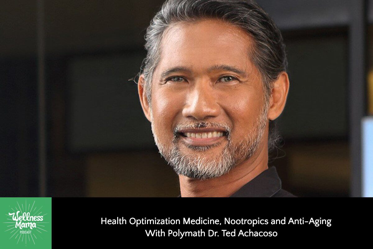 Health Optimization Medicine, Nootropics and Anti-Aging With Polymath Dr. Ted Achacoso