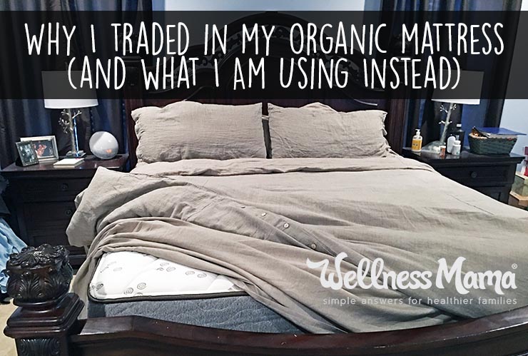 Why I traded in my expensive organic mattress and what i'm using instead